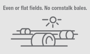 Even or flat fields. No cornstalk bales
